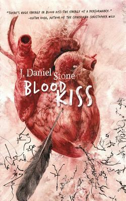 Blood Kiss by J. Daniel Stone