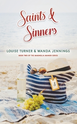 Saints and Sinners by Louise Turner, Wanda Jennings