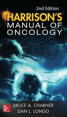 Harrison's Manual of Oncology by Thomas J. Lynch, Dan L. Longo, Bruce A. Chabner