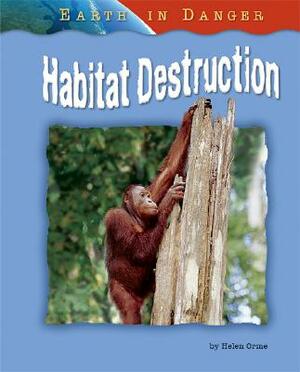 Habitat Destruction by Helen Orme