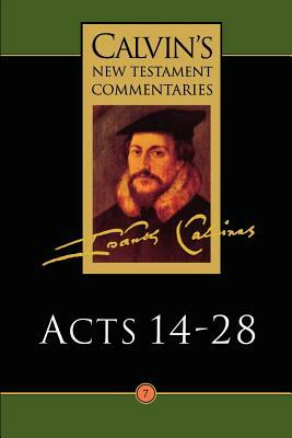 The Acts of the Apostles 14-28 by John Calvin