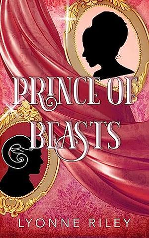 Prince of Beasts by Lyonne Riley