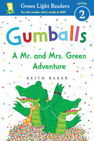 Gumballs: A Mr. and Mrs. Green Adventure by Keith Baker