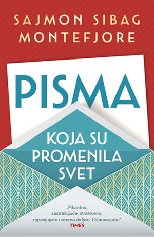 Pisma koja su promenila svet  by Simon Sebag Montefiore