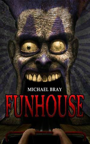 Funhouse by Michael Bray
