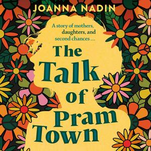 The Talk of Pram Town by Joanna Nadin