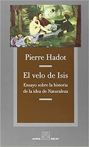 El velo de Isis by Pierre Hadot, Maria Cucurella