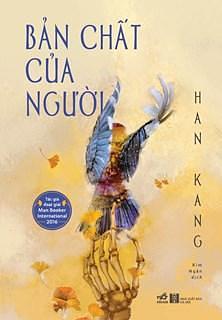 Bản chất của người by Kim Ngân, Han Kang