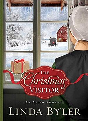 The Christmas Visitor by Linda Byler