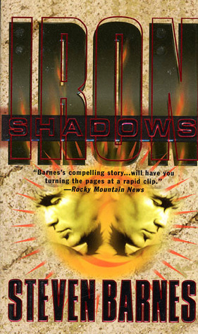 Iron Shadows by Steven Barnes