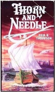 Thorn and Needle by Paul B. Thompson