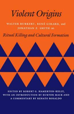 Violent Origins by René Girard, Walter Burkert