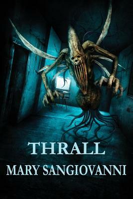 Thrall by Mary SanGiovanni