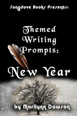 Themed Writing Prompts: New Year by Marilynn Dawson