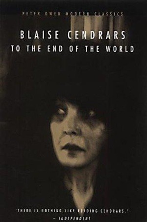 To the End of the World by Blaise Cendrars, Alan Brown