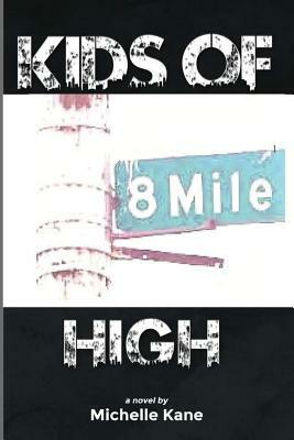 Kids of 8 Mile High by Michelle Kane