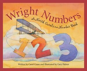 Wright Numbers: A North Carolina Number Book by Carol Crane