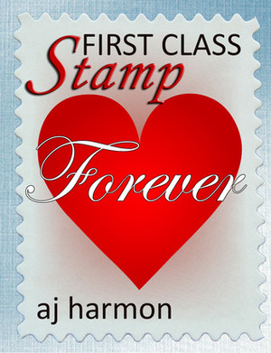 First Class Stamp by A.J. Harmon