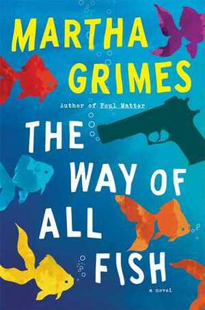 The Way of All Fish by Martha Grimes