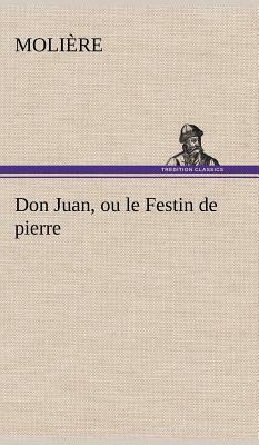 Don Juan, Ou Le Festin de Pierre by Molière