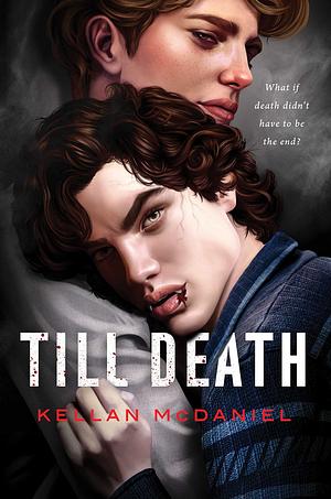 Till Death by Kellan McDaniel