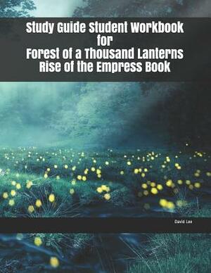 Study Guide Student Workbook for Forest of a Thousand Lanterns Rise of the Empress Book by David Lee