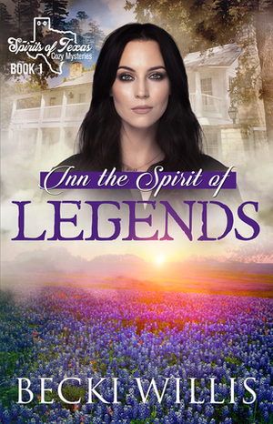 Inn the Spirit of Legends by Becki Willis