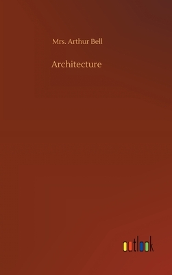 Architecture by Arthur Bell