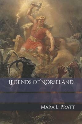 Legends of Norseland by Mara L. Pratt