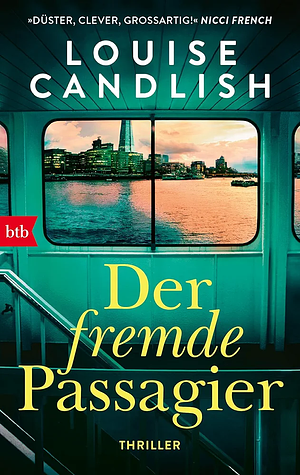 Der fremde Passagier: Thriller by Louise Candlish