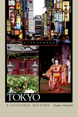 Tokyo: A Cultural History by Stephen Mansfield