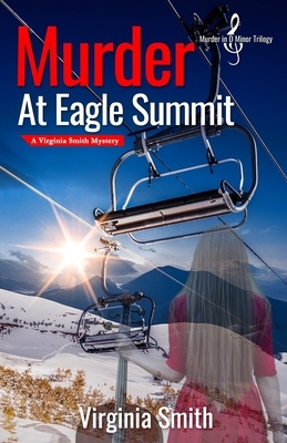 Murder at Eagle Summit by Virginia Smith