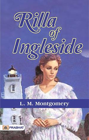 Rilla of Ingleside by L.M. Montgomery