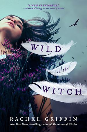 Wild is the Witch by Rachel Griffin