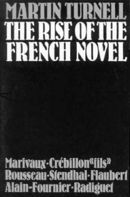 The Rise of the French Novel by Martin Turnell