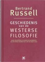 Geschiedenis van de westerse filosofie, vanuit de politieke en sociale omstandigheden van de Griekse Oudheid tot in de twintigste eeuw by Bertrand Russell