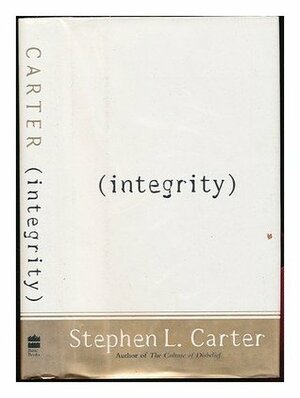 Integrity by Stephen L. Carter