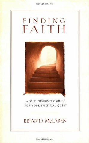 Finding Faith: A Self-Discovery Guide for Your Spiritual Quest by Brian D. McLaren