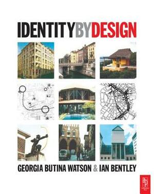 Identity by Design by Ian Bentley, Georgia Butina-Watson