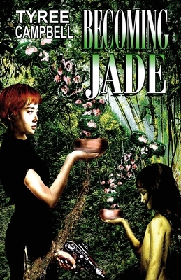 Becoming Jade by Tyree Campbell