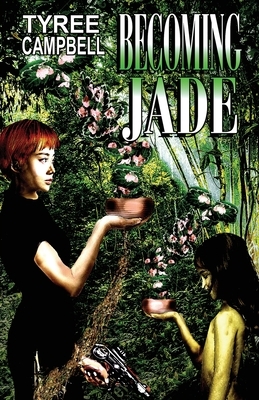 Becoming Jade by Tyree Campbell