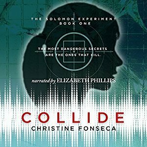 Collide by Christine Fonseca, Elizabeth Phillips