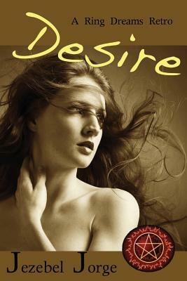 Desire: Ring Dreams Retro by Jezebel Jorge
