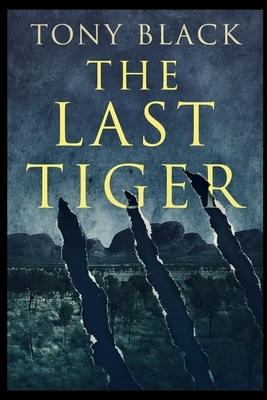 The Last Tiger by Tony Black