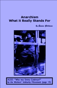 Anarchism - What it Really Stands For by Emma Goldman