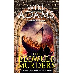 The Beowulf Murders by Will Adams