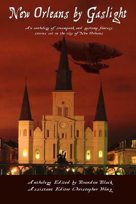 New Orleans By Gaslight by Brandon Black