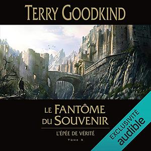 Le fantôme du souvenir by Terry Goodkind