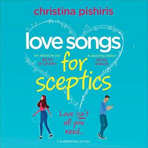 Love Songs for Sceptics by Christina Pishiris