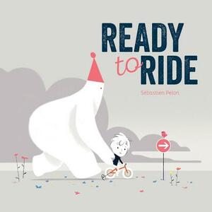 Ready to Ride by Sebastien Pelon